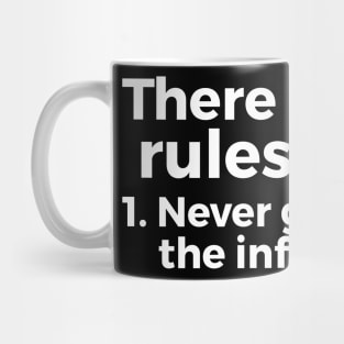 there are two rules in life, 1. never give out all the informations joke Mug